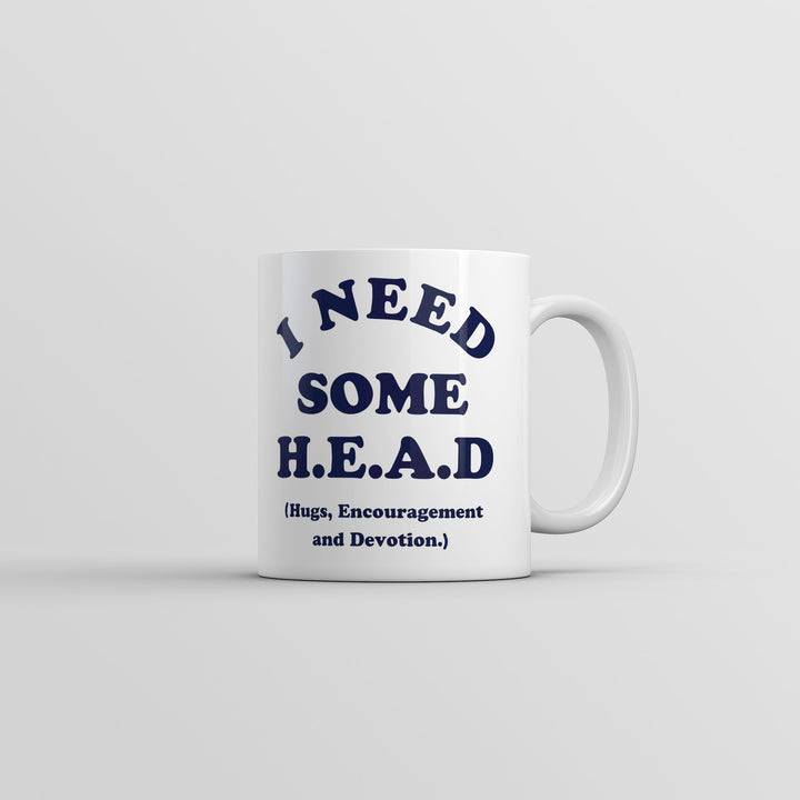 Funny White I Need Some Head Hugs Encouragement And Devotion Coffee Mug Nerdy sarcastic Tee