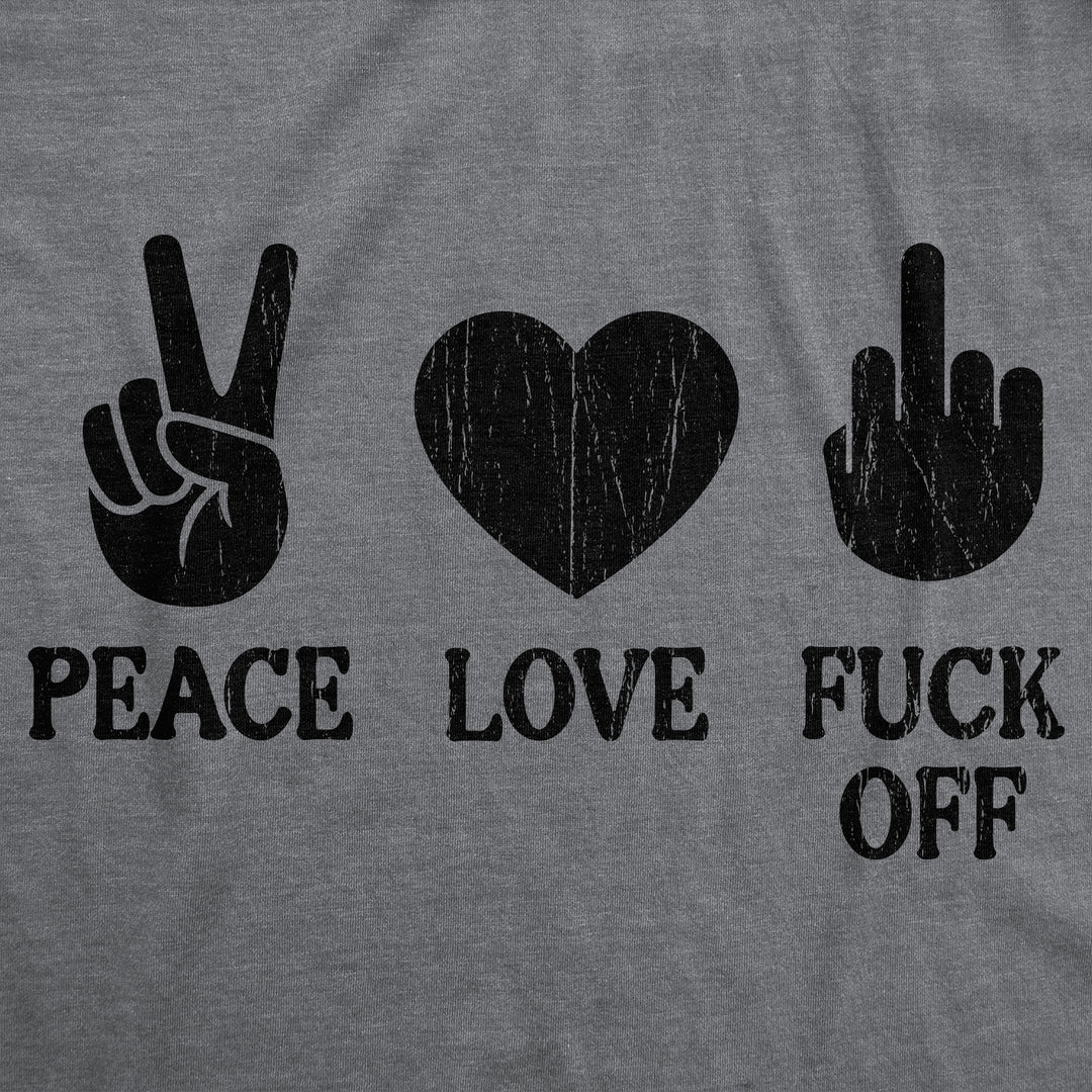 Peace Love Fuck Off Women's T Shirt