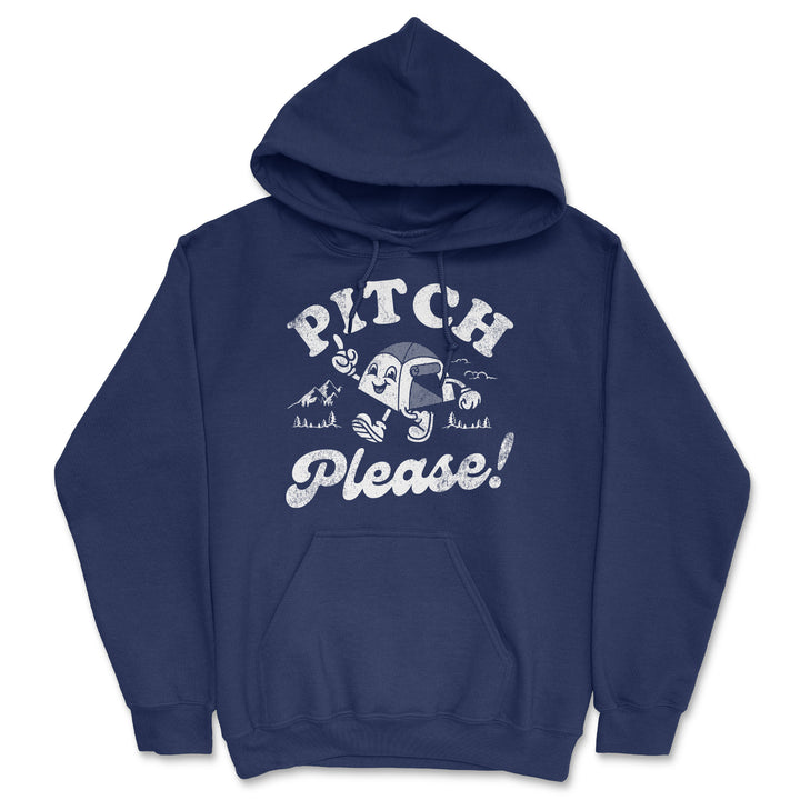 Funny Navy - Pitch Please Pitch Please Hoodie Nerdy camping sarcastic Tee