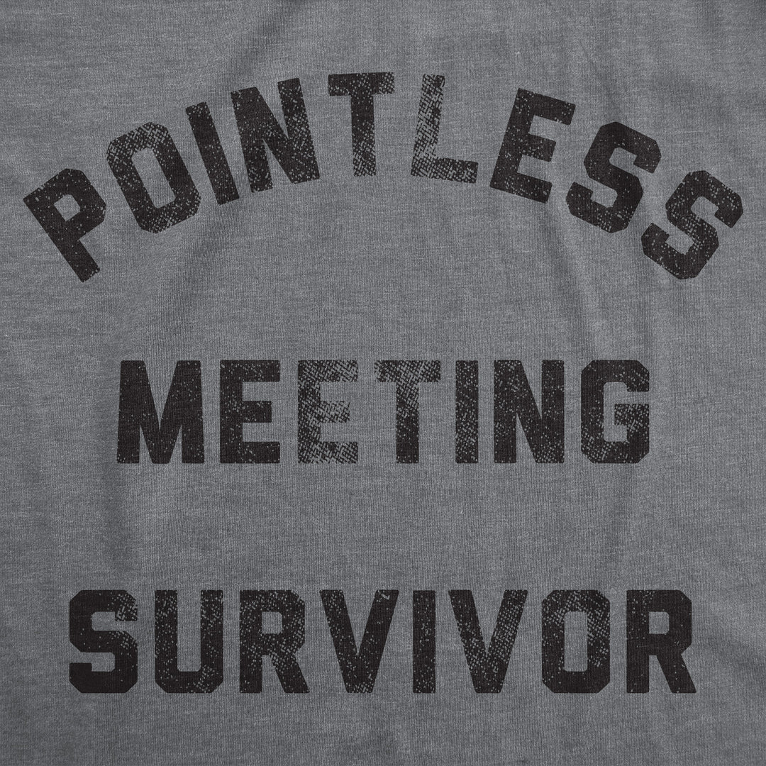 Pointless Meeting Survivor Men's T Shirt