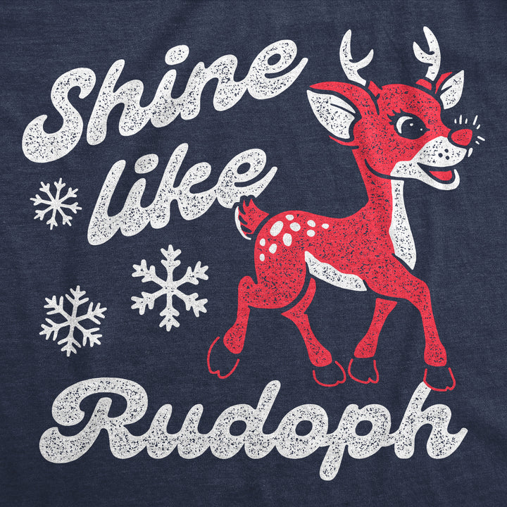 Shine Like Rudolph Women's T Shirt