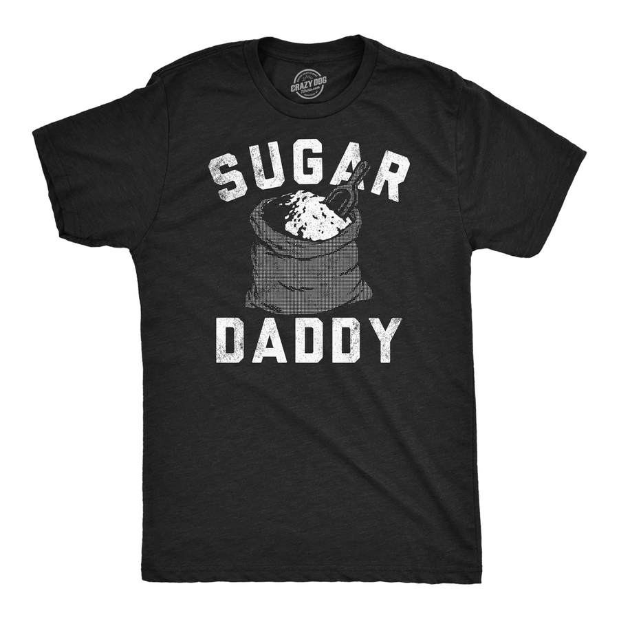 Funny Heather Black - Sugar Daddy Sugar Daddy Mens T Shirt Nerdy sarcastic Tee