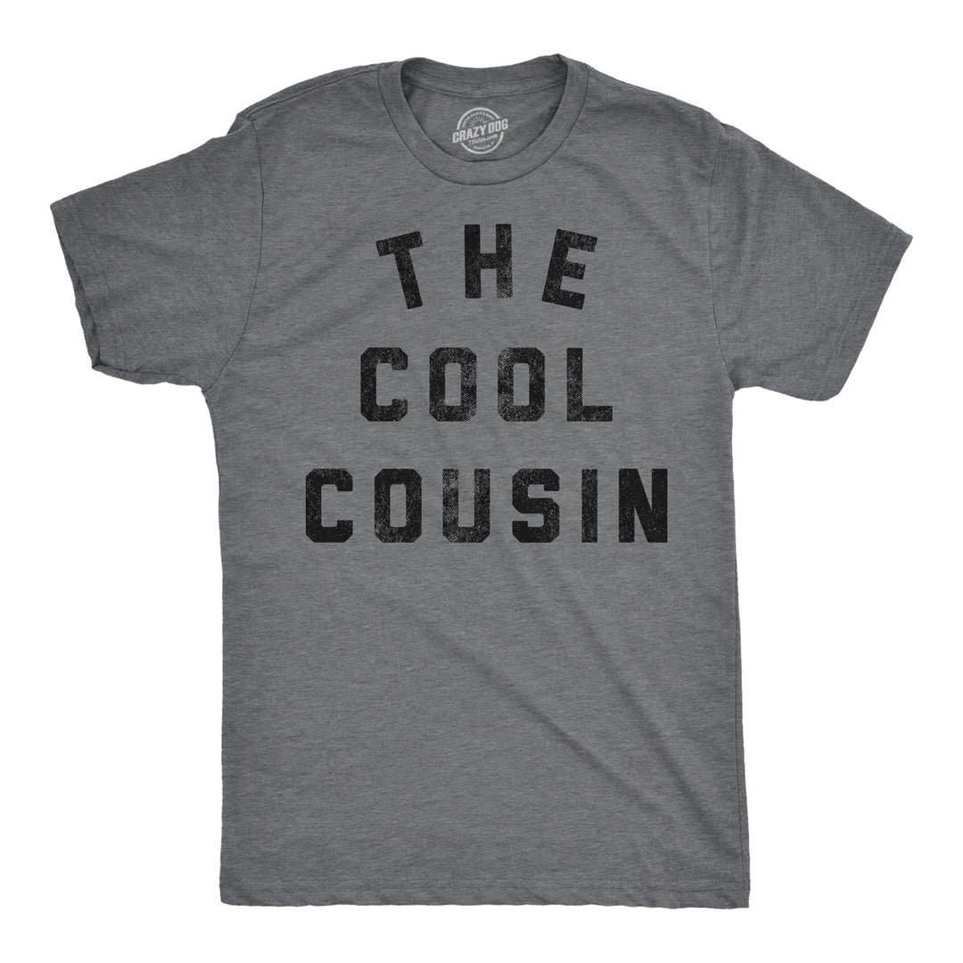 Funny Dark Heather Grey - The Cool Cousin The Cool Cousin Mens T Shirt Nerdy sarcastic Tee