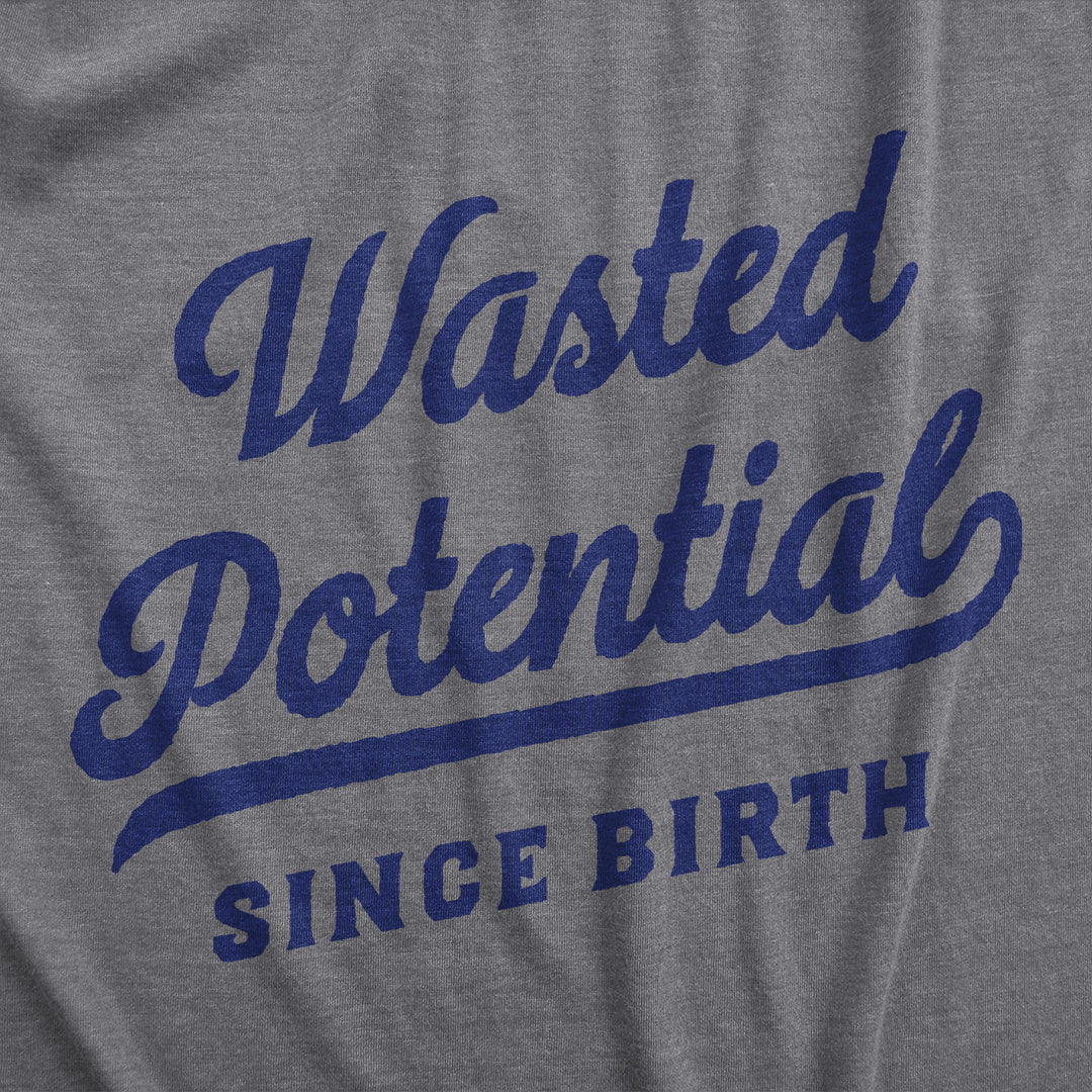 Wasted Potential Women's T Shirt