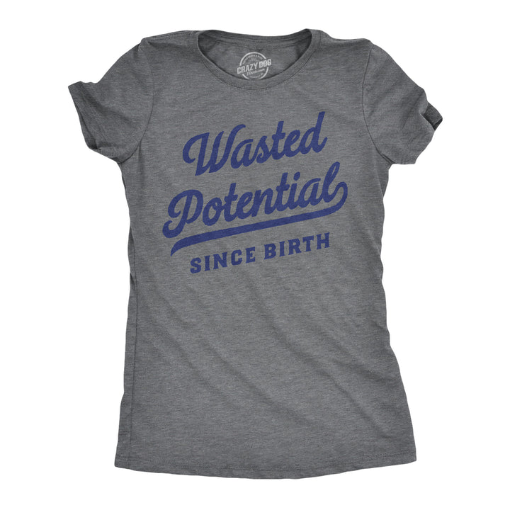 Funny Dark Heather Grey - Wasted Potential Wasted Potential Womens T Shirt Nerdy Sarcastic Tee