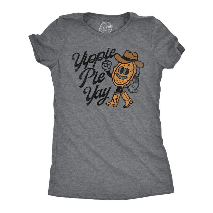 Funny Dark Heather Grey - Yippe Pie Yay Yippie Pie Yay Womens T Shirt Nerdy Food sarcastic Tee