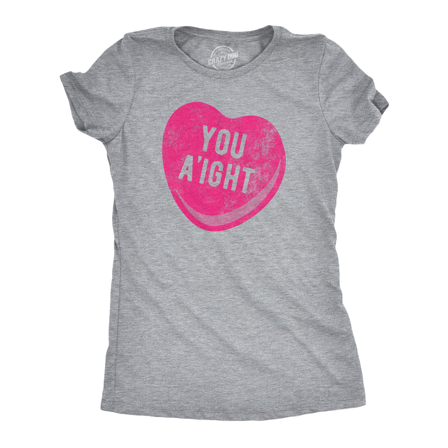 Funny Light Heather Grey - You Aight You Aight Womens T Shirt Nerdy Valentine's Day Sarcastic Tee