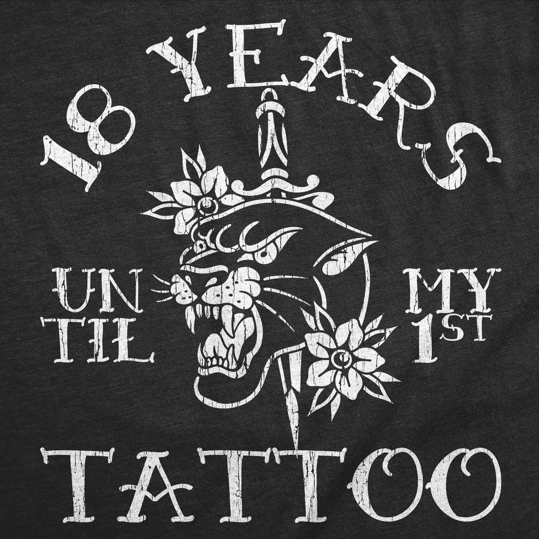 18 Years Until My First Tattoo Baby Bodysuit