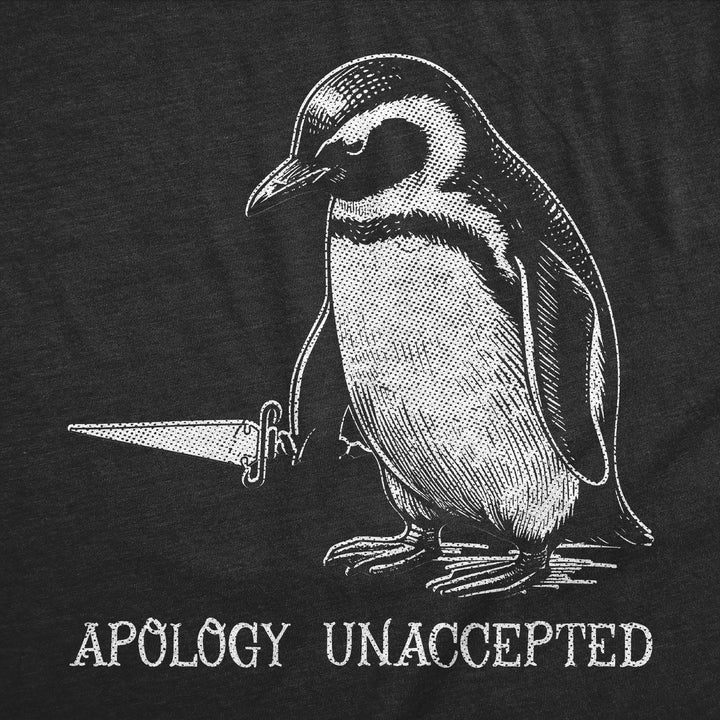 Apology Unaccepted Men's T Shirt