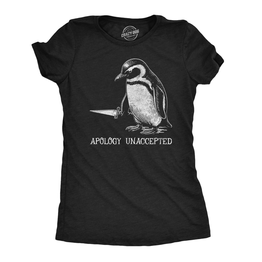 Funny Heather Black - Apology Unaccepted Apology Unaccepted Womens T Shirt Nerdy sarcastic Tee