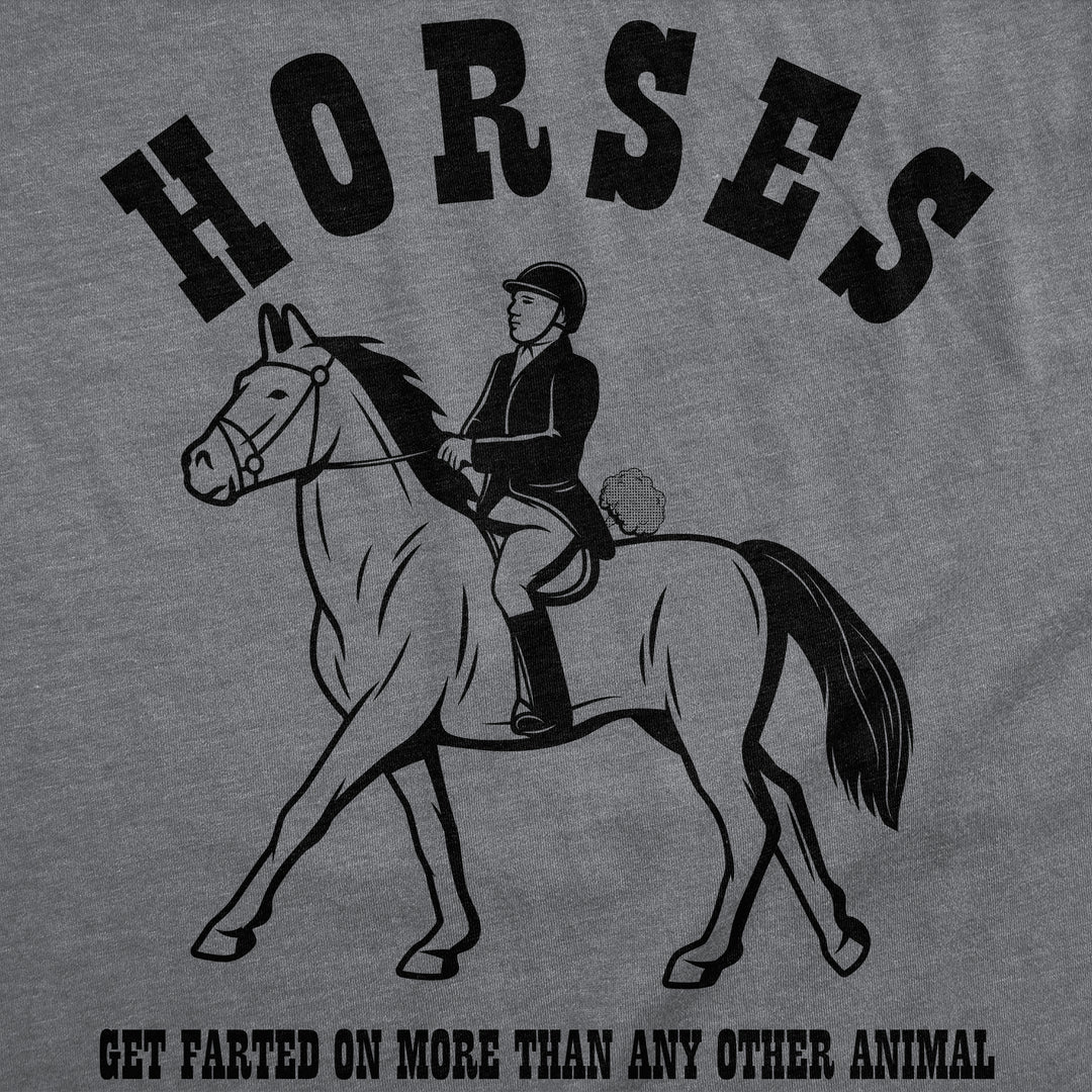 Horses Get Farted On More Than Any Animal Men's T Shirt