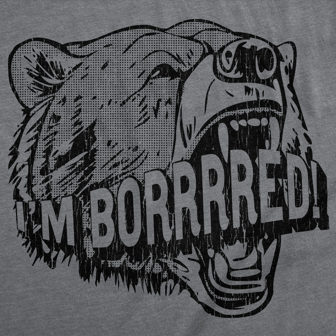 Im Bored Bear Women's T Shirt