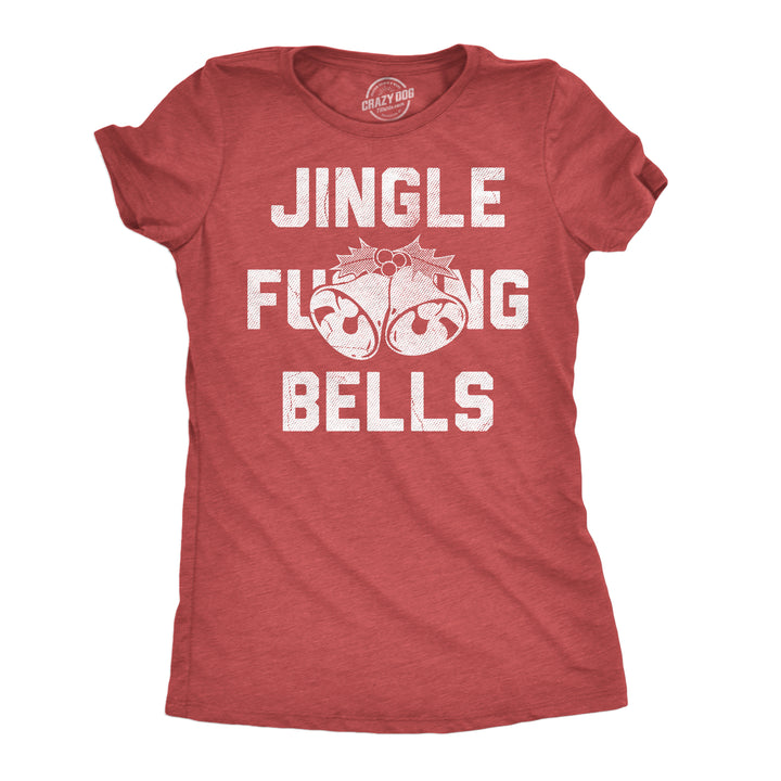 Funny Heather Red - Jingle Fucking Bells Jingle Fucking Bells Womens T Shirt Nerdy Christmas sarcastic Tee