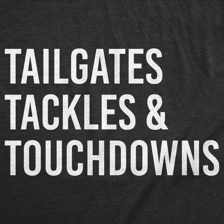 Tailgates Tackles And Touchdowns Men's T Shirt