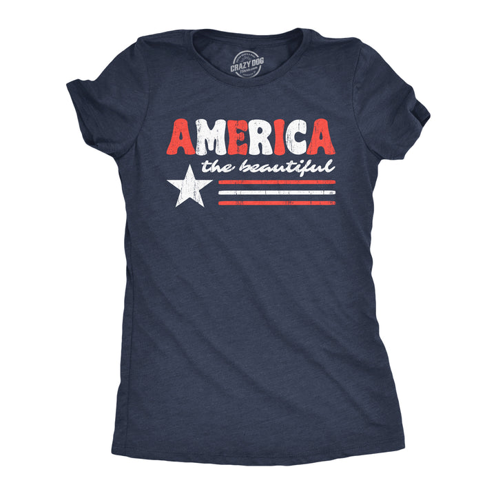 Funny Heather Navy - America The Beautiful America The Beautiful Womens T Shirt Nerdy Fourth Of July Tee