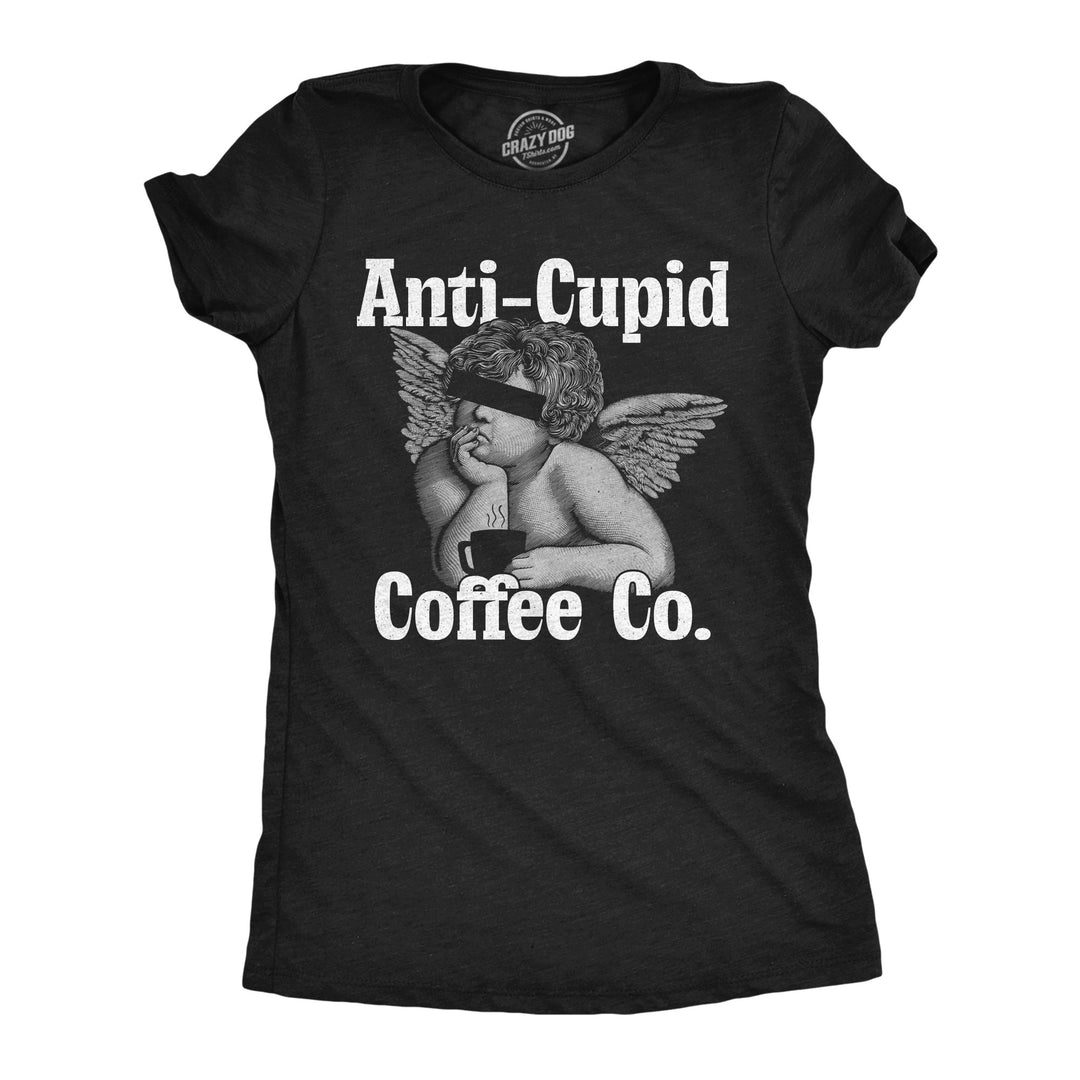 Funny Heather Black - Anti Cupid Anti Cupid Coffee Co Womens T Shirt Nerdy Valentine's Day Coffee sarcastic Tee