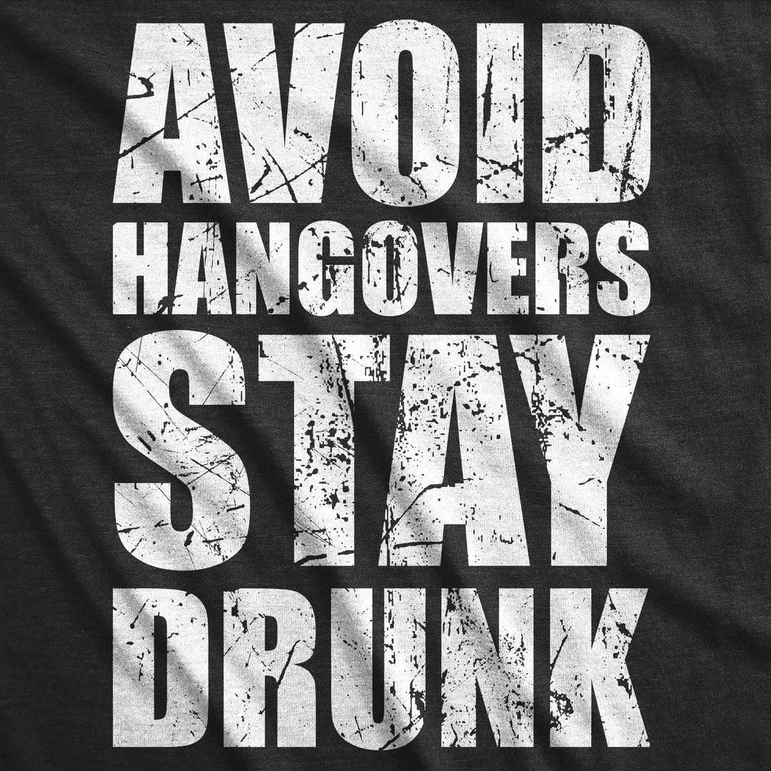 Avoid Hangovers Stay Drunk Women's T Shirt