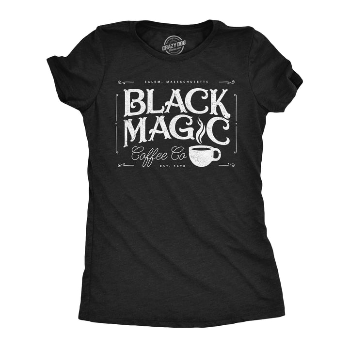 Funny Heather Black - Black Magic Coffee Co Black Magic Coffee Co Womens T Shirt Nerdy Halloween coffee sarcastic Tee