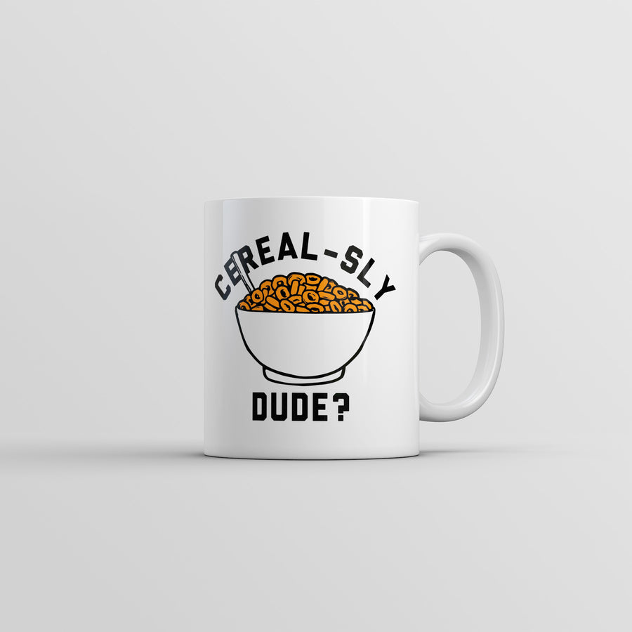 Funny White Cerealsly Dude Coffee Mug Nerdy Food Sarcastic Tee