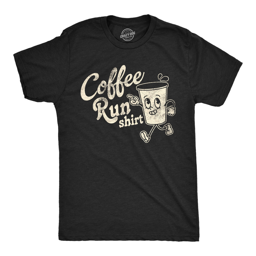 Funny Heather Black - Coffee Run Shirt Coffee Run Shirt Mens T Shirt Nerdy coffee sarcastic Tee