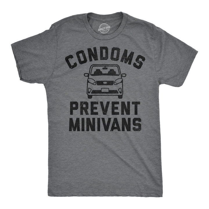 Funny Dark Heather Grey - Condoms Prevent Minivans Condoms Prevent Minivans Mens T Shirt Nerdy sarcastic Tee