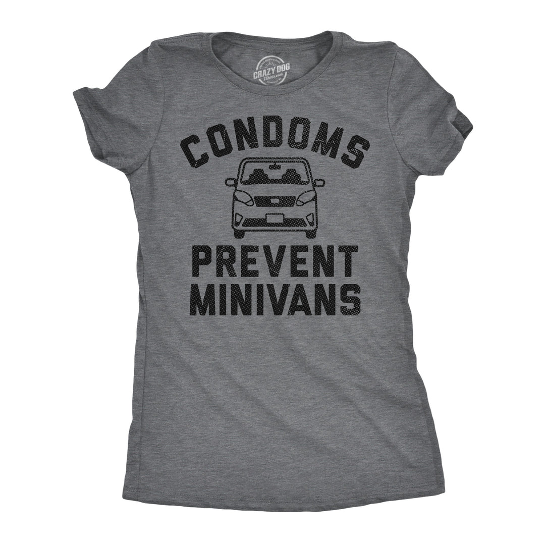 Funny Dark Heather Grey - Condoms Prevent Minivans Condoms Prevent Minivans Womens T Shirt Nerdy sarcastic Tee