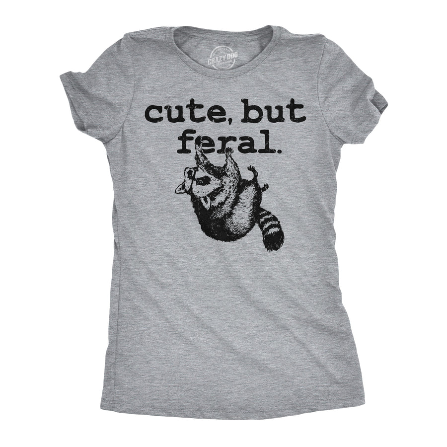 Funny Light Heather Grey - Cute But Feral Cute But Feral Womens T Shirt Nerdy animal sarcastic Tee