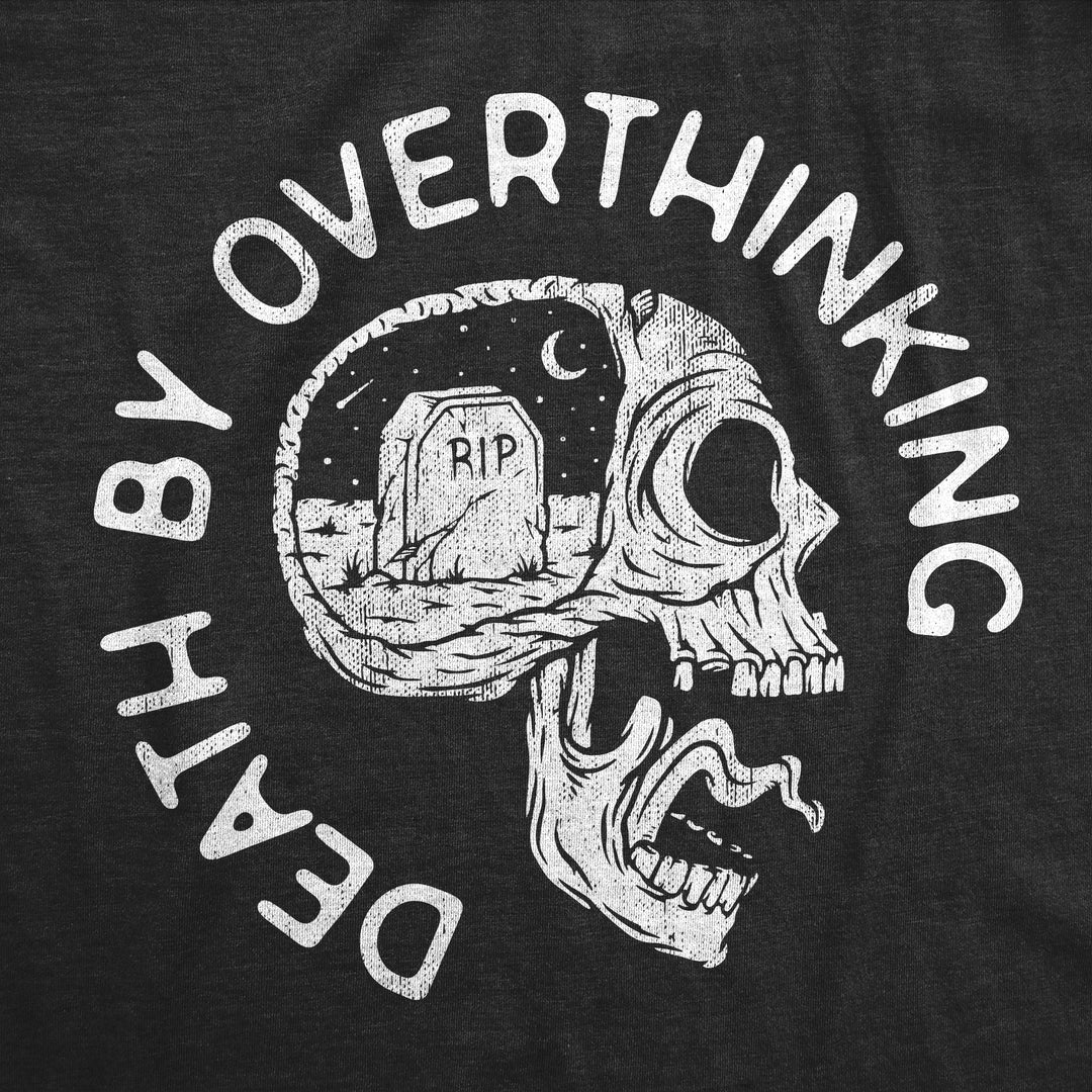 Death By Overthinking Men's T Shirt