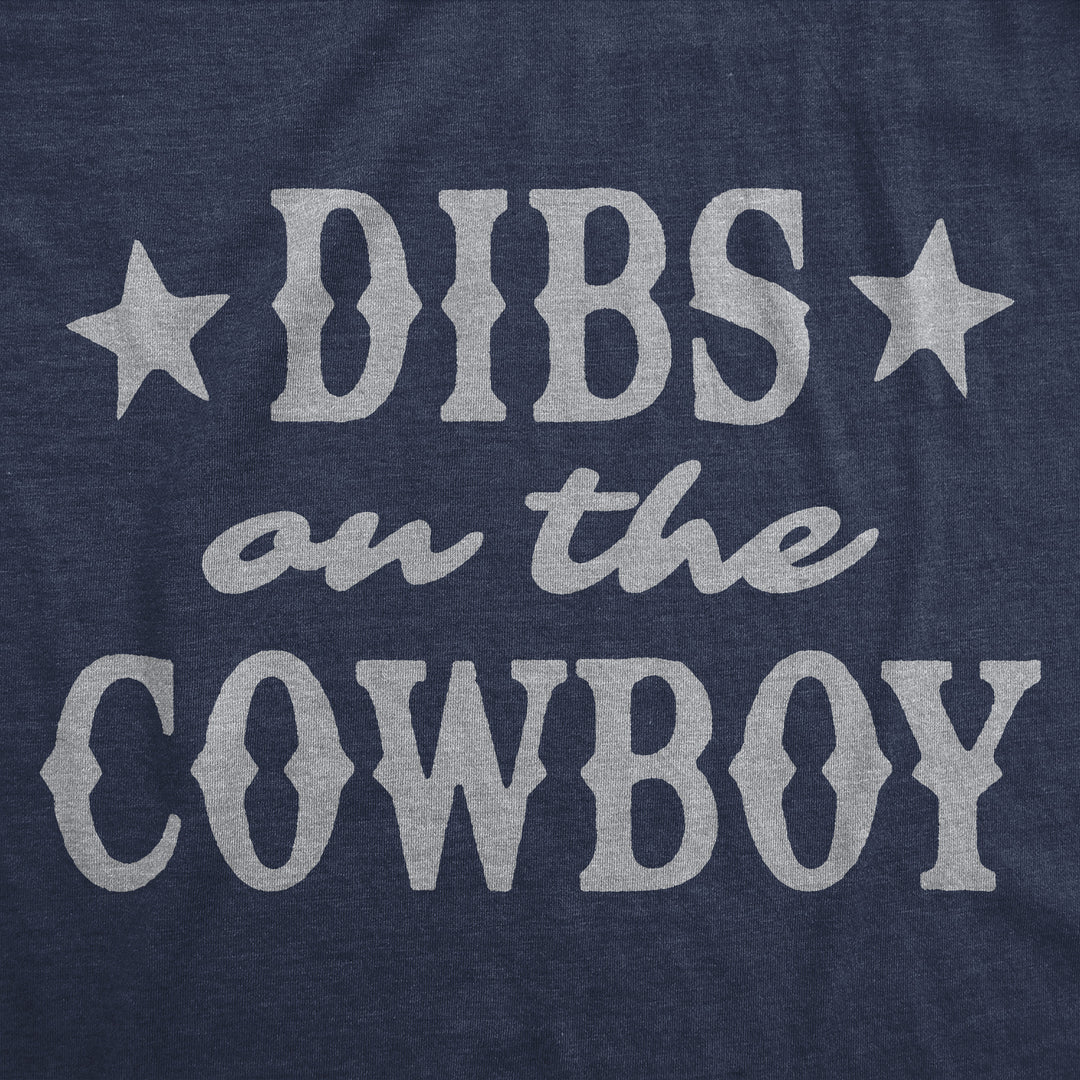 Dibs On The Cowboy Women's T Shirt