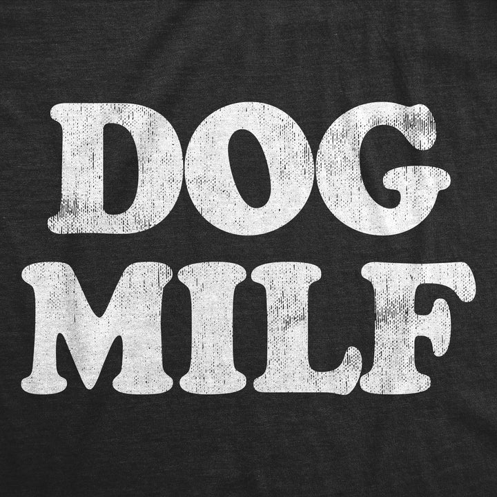 Dog Milf Women's T Shirt