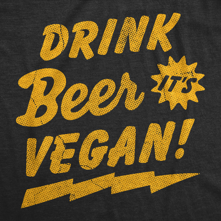 Drink Beer Its Vegan Men's T Shirt