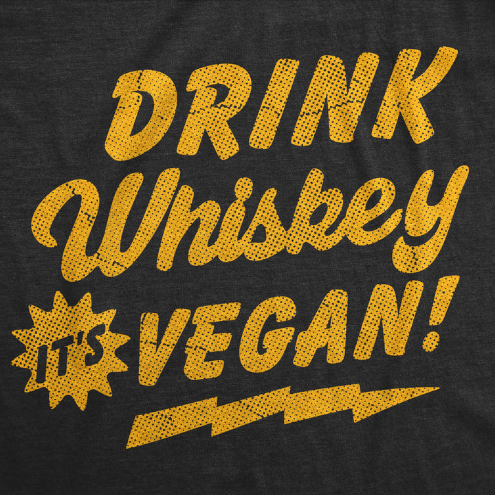 Drink Whiskey Its Vegan Men's T Shirt