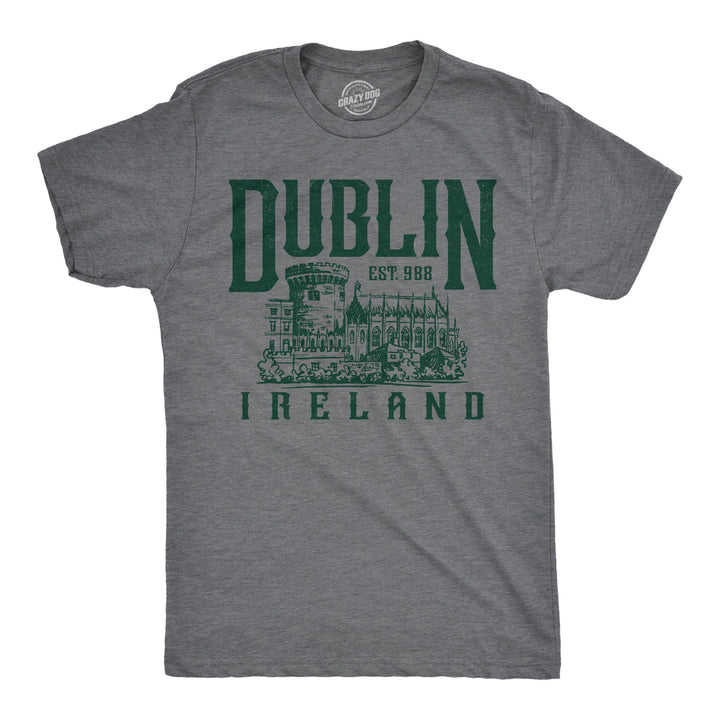 Funny Dark Heather Grey - Dublin Dublin Ireland Mens T Shirt Nerdy Saint Patrick's Day drinking sarcastic Tee