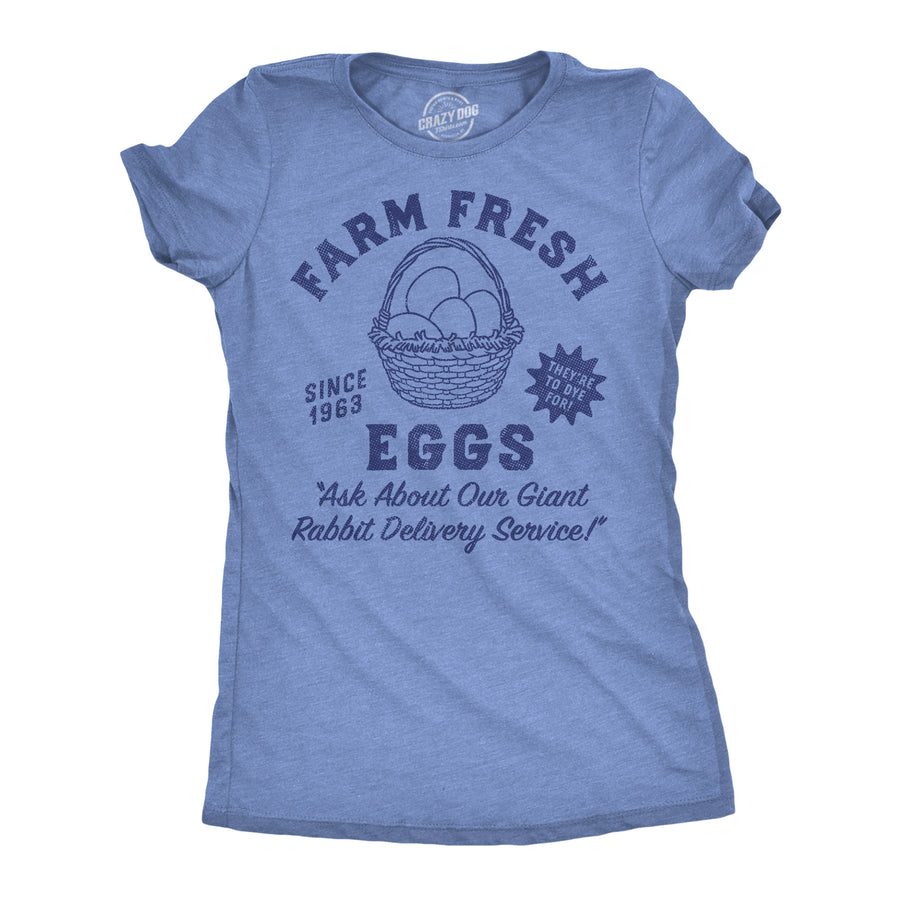 Funny Light Heather Blue - Farm Fresh Eggs Farm Fresh Eggs Womens T Shirt Nerdy Easter sarcastic Tee