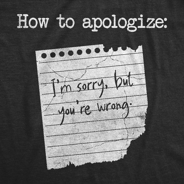 How To Apologize Men's T Shirt