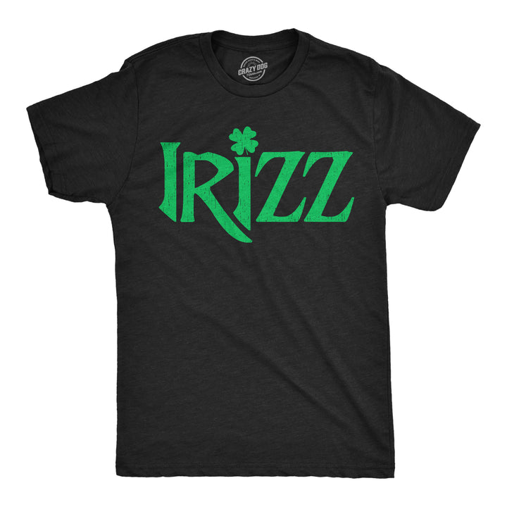 Funny Heather Black - Irizz Irizz Mens T Shirt Nerdy Saint Patrick's Day sarcastic Tee