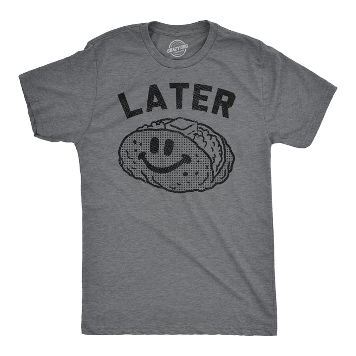 Funny Dark Heather Grey - Later Tater Later Tater Mens T Shirt Nerdy food sarcastic Tee