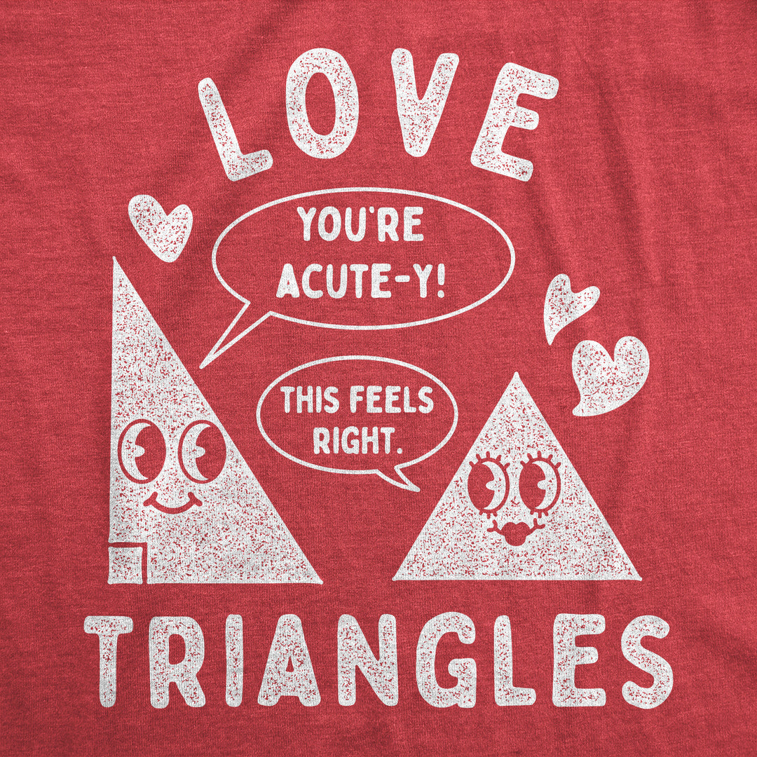 Love Triangles Women's T Shirt