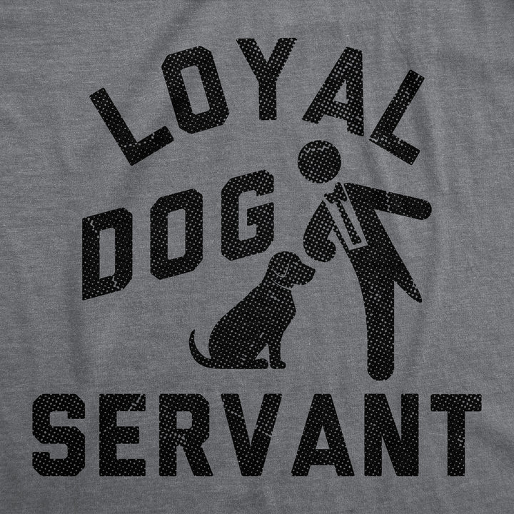 Loyal Dog Servant Men's T Shirt