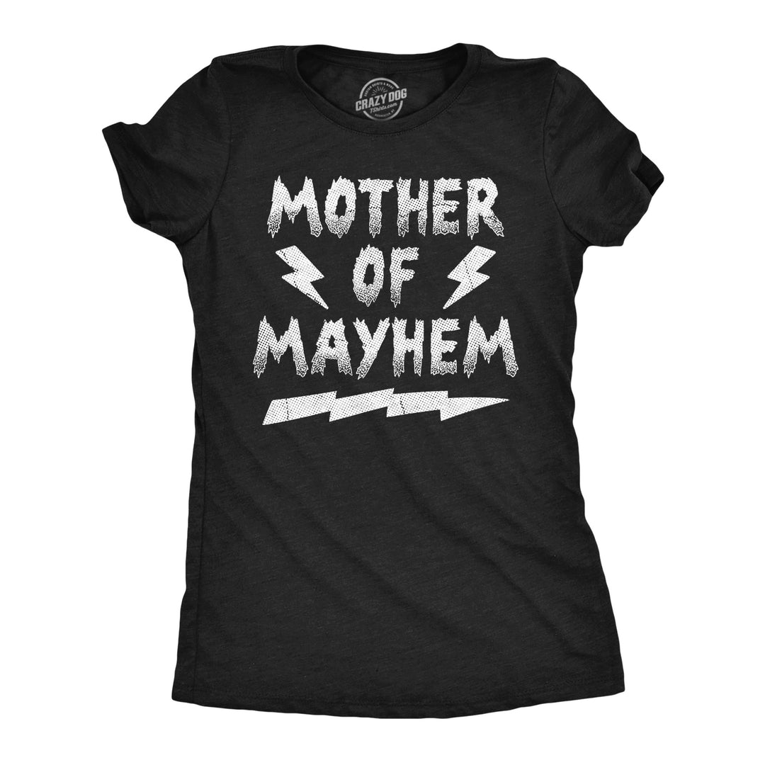 Funny Heather Black - Mother Of Mayhem Mother Of Mayhem Womens T Shirt Nerdy Mother's Day Sarcastic Tee