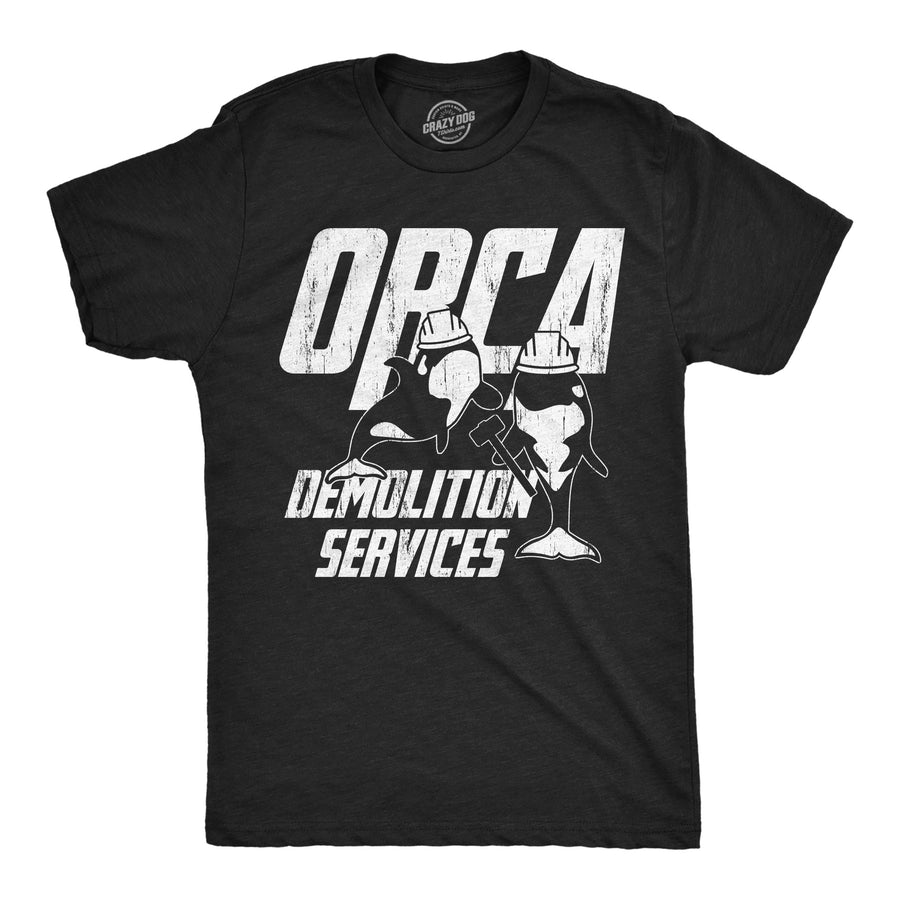 Funny Heather Black - Orca Demo Orca Demolition Services Mens T Shirt Nerdy animal sarcastic Tee