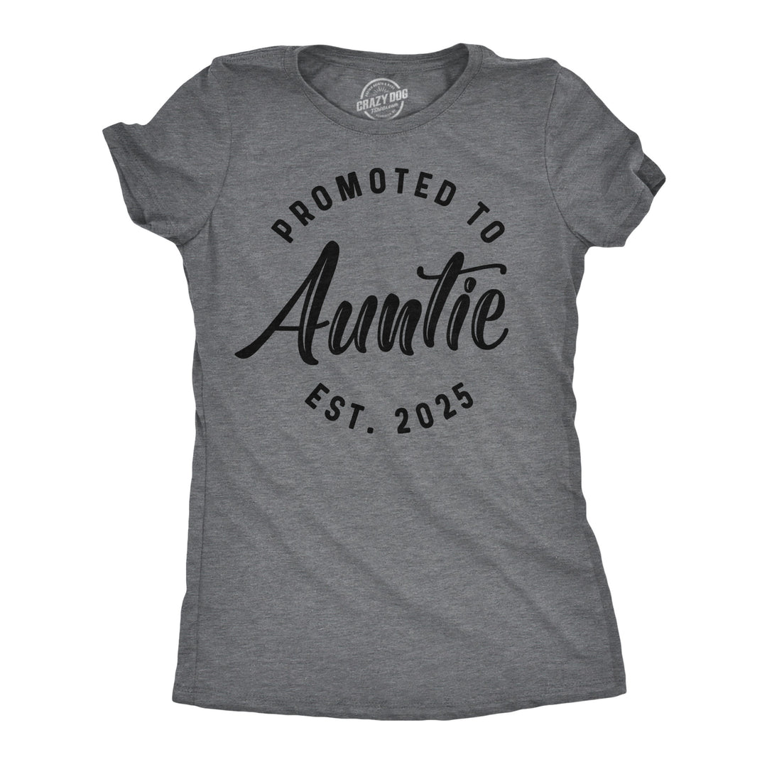 Funny Dark Heather Grey - Promoted Auntie 2025 Promoted To Auntie 2025 Womens T Shirt Nerdy sarcastic Tee