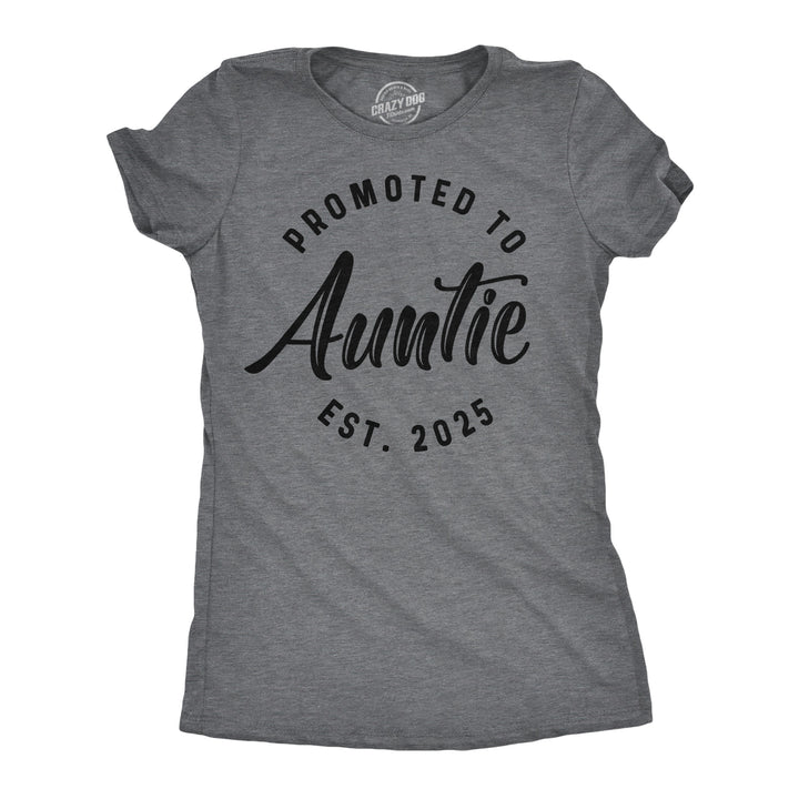 Funny Dark Heather Grey - Promoted Auntie 2025 Promoted To Auntie 2025 Womens T Shirt Nerdy sarcastic Tee