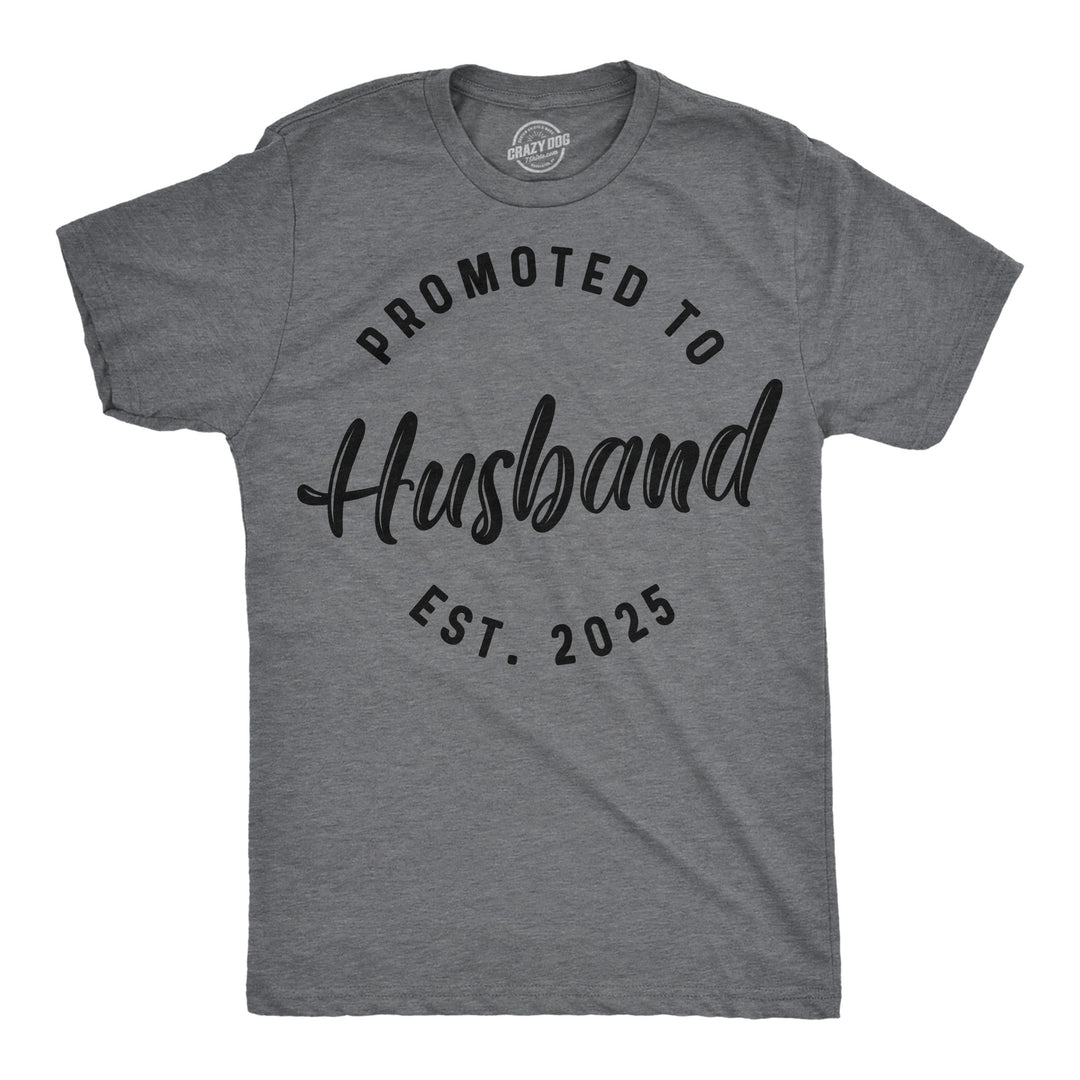 Funny Dark Heather Grey - Promoted Huband 2025 Promoted To Husband 2025 Mens T Shirt Nerdy sarcastic Tee