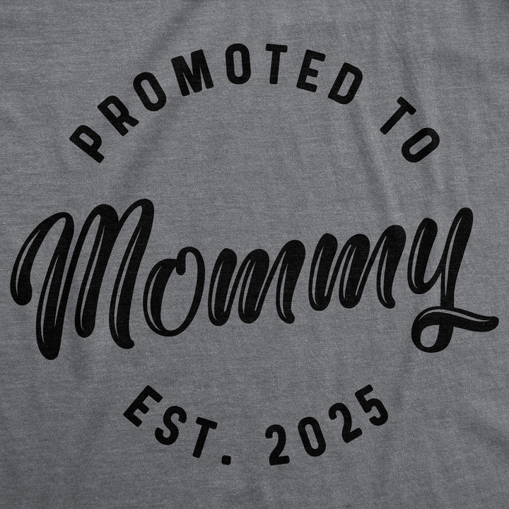 Promoted To Mommy 2025 Maternity T Shirt