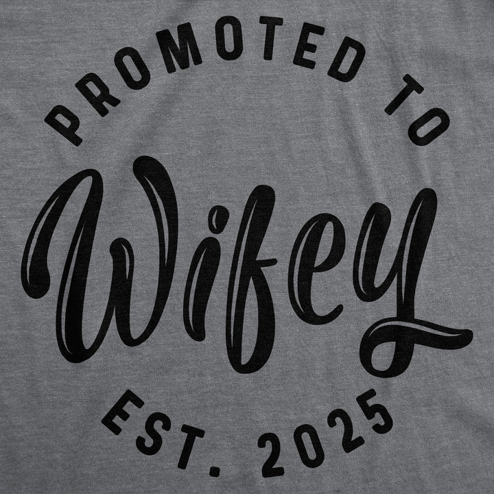 Promoted To Wifey 2025 Women's T Shirt