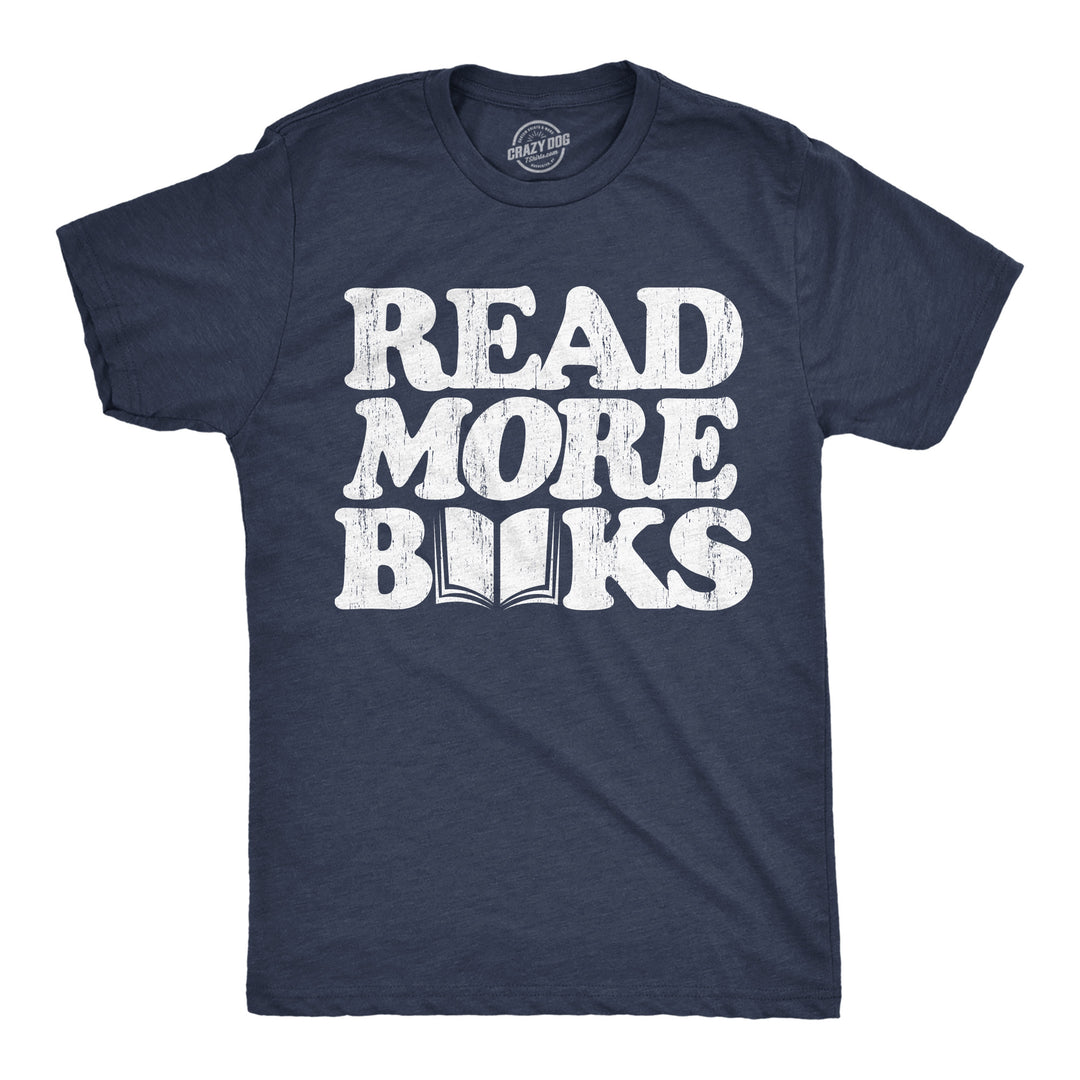 Funny Heather Navy - Read More Books Read More Books Mens T Shirt Nerdy nerdy sarcastic Tee