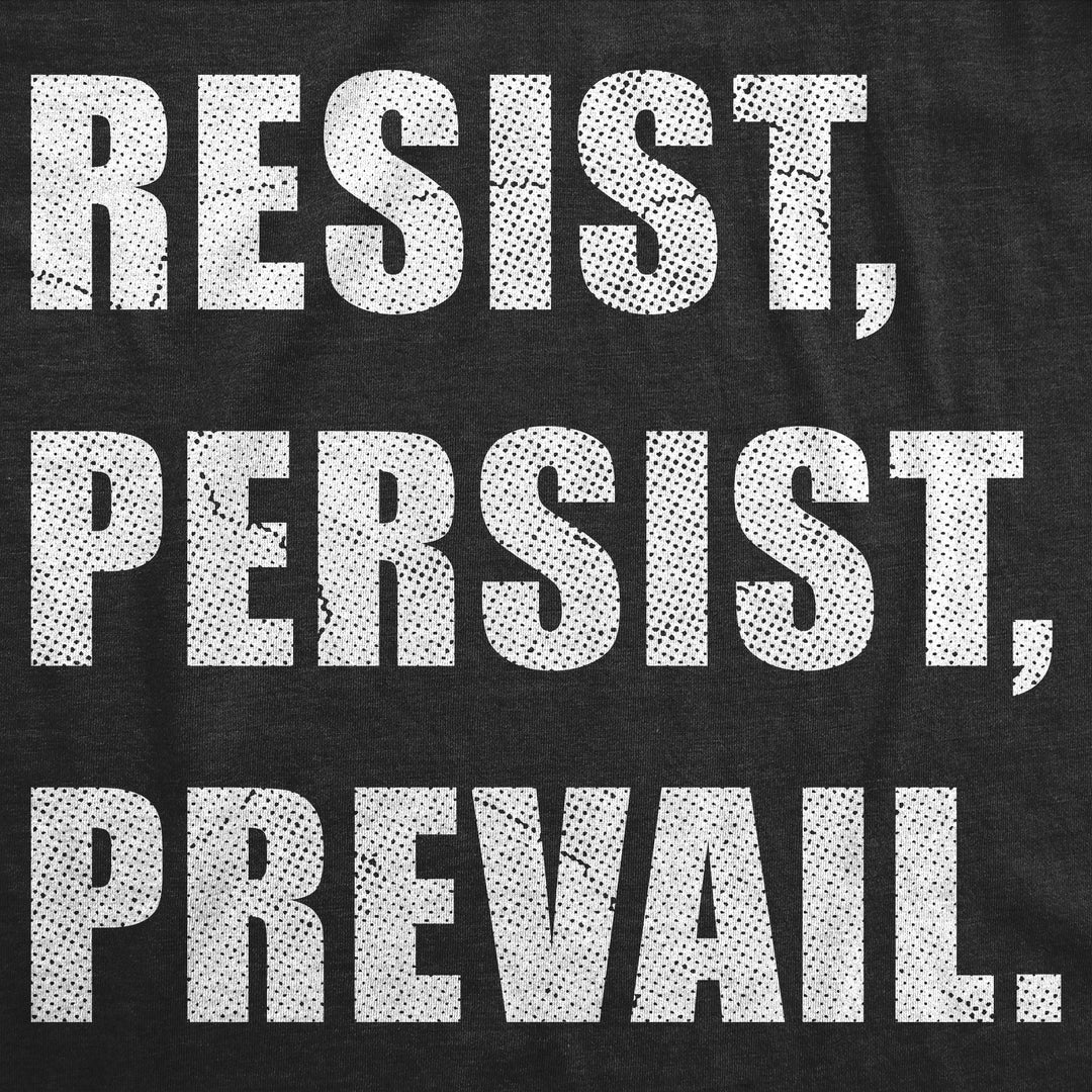 Resist Persist Prevail Men's T Shirt