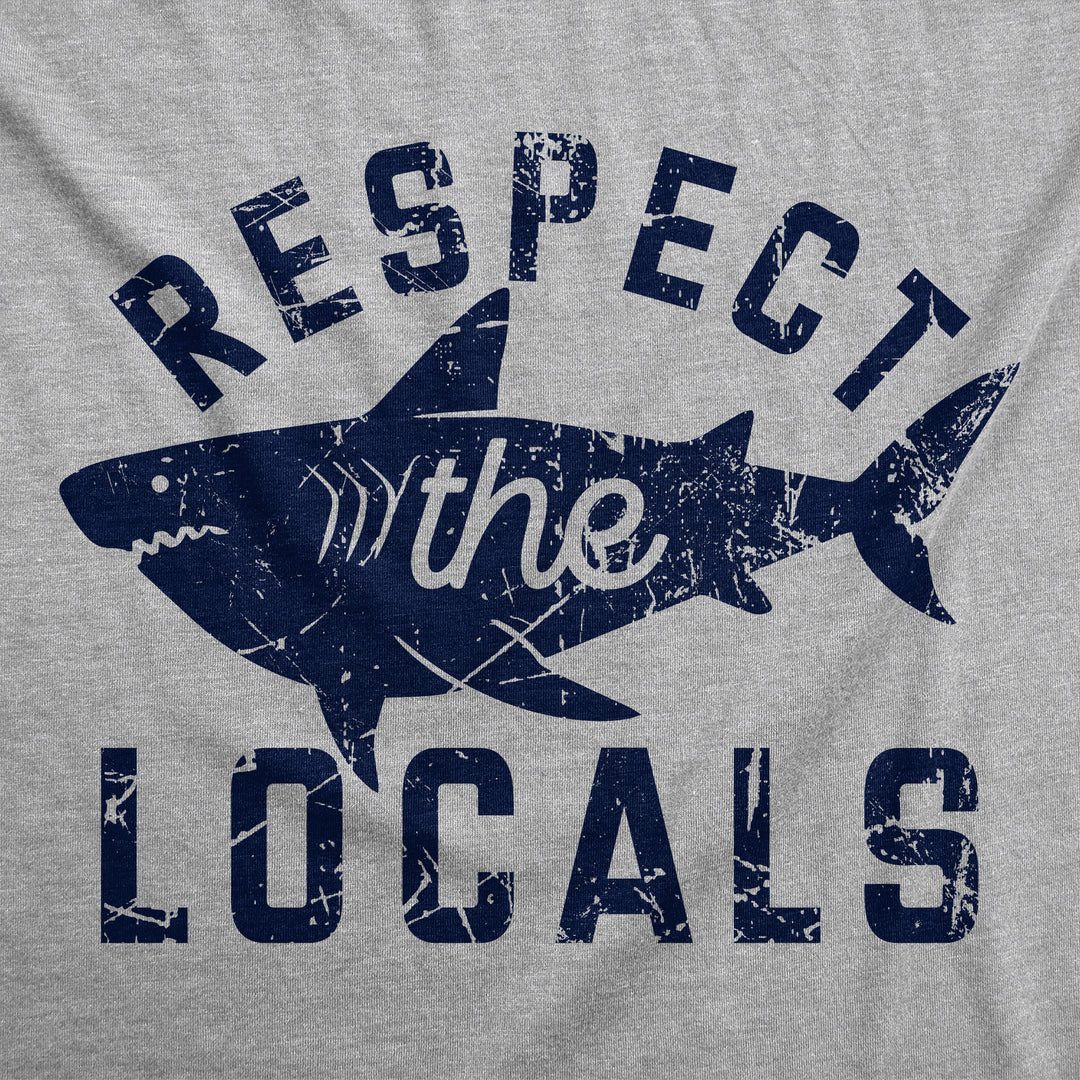 Respect The Locals Women's T Shirt