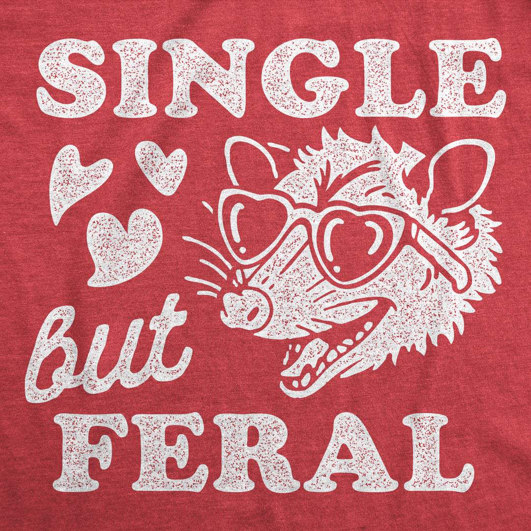 Single But Feral Women's T Shirt